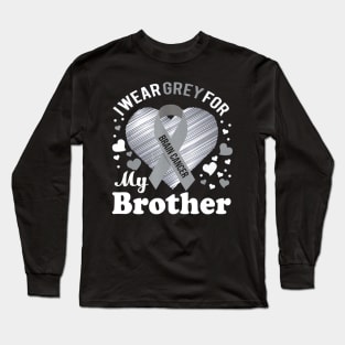 I Wear Grey For My Brother Brain Cancer Awareness Long Sleeve T-Shirt